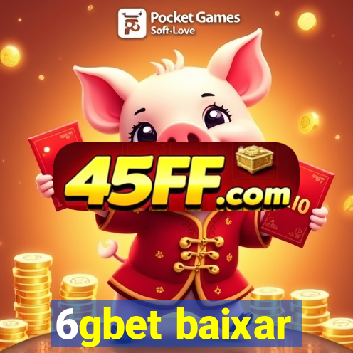 6gbet baixar